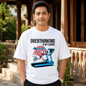 Over Thinking Is My Cardio t-shirt