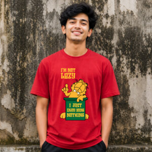 I Am Not Lazy t-shirt